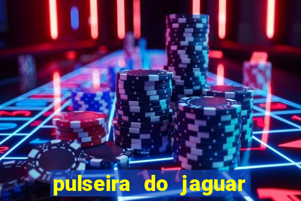 pulseira do jaguar vale do amanhecer